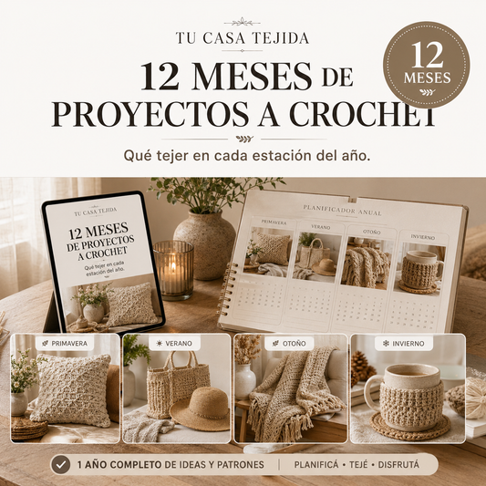 12 MESES DE PROYECTOS A CROCHET — Qué tejer en cada época del año sin volver a buscar ideas.